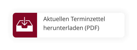 Aktuellen Terminzettel  herunterladen (PDF)